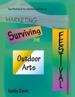 Surviving the Outdoor Arts Festival 0557770491 Book Cover