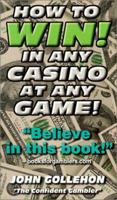How to Win! in Any Casino at Any Game 0914839632 Book Cover