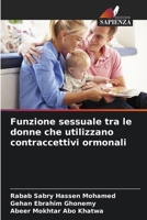 Funzione sessuale tra le donne che utilizzano contraccettivi ormonali (Italian Edition) 6208923255 Book Cover