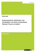 Polysemantische Mahlzeiten. Zur Deutbarkeit von Essen in Kawakami Hiromis Sensei no kaban 3656633266 Book Cover