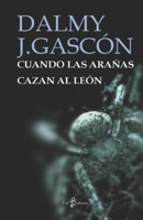 Cuando Las Arañas Cazan Al León 8412317785 Book Cover