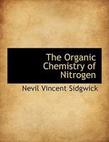 The Organic Chemistry of Nitrogen 1021318019 Book Cover