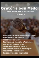 Oratória sem Medo: Como Falar em Público com Confiança (Portuguese Edition) B0F18DMGHF Book Cover