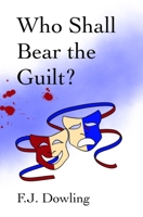 Who Shall Bear the Guilt? B08RRDRQQ8 Book Cover