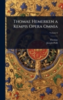 Thomae Hemerken a Kempis Opera Omnia (Latin Edition) 1023718790 Book Cover