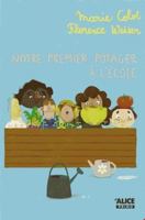 Notre premier potager à l'école 2874264563 Book Cover