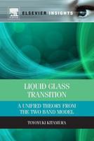 Liquid Glass Transition: A Unified Theory from the Two Band Model 0323282938 Book Cover
