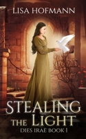 Stealing the Light: A Medieval Fantasy 3946618014 Book Cover