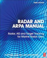 Radar and Arpa Manual: Radar and Target Tracking for Professional Mariners, Yachtsmen and Users of Marine Radar 0750608188 Book Cover