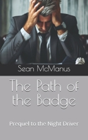 The Path of the Badge (The Night Driver) B0DZ7F2K97 Book Cover