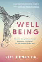 Well-Being: Understand the Fundamentals of Meditation, Chakras, the Five Elements & Feng Shui to Manage Your Energy 0738771821 Book Cover