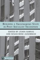 Building a Trustworthy State in Post-Socialist Transition 1349528129 Book Cover