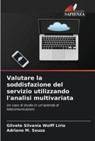 Valutare la soddisfazione del servizio utilizzando l'analisi multivariata (Italian Edition) 6208633583 Book Cover