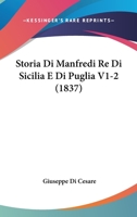 Storia Di Manfredi Re Di Sicilia E Di Puglia V1-2 (1837) 1166780139 Book Cover
