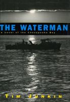 The Waterman: A Novel of the Chesapeake Bay 1565122305 Book Cover