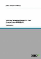 Stalking. Anwendungsbereich Und Dogmatik Des 238 Stgb 3638905454 Book Cover