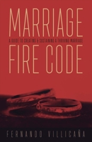 Marriage Fire Code: A Guide to Creating and Sustaining a Thriving Marriage 1543910920 Book Cover