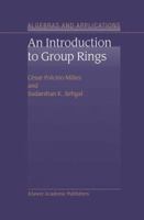 An Introduction to Group Rings (Algebras and Applications, Volume 1) (Algebra and Applications) 1402002394 Book Cover