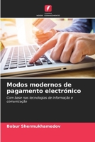 Modos modernos de pagamento electrónico: Com base nas tecnologias de informação e comunicação 6205685639 Book Cover