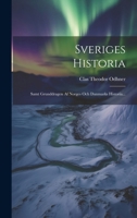 Sveriges Historia: Samt Grunddragen Af Norges Och Danmarks Historia... 1022332449 Book Cover