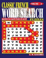 Classic French Word Search Puzzles. Vol. 4 1540629007 Book Cover