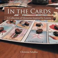 In the Cards: A Collection of Memories Inspired by Loteria 154343083X Book Cover