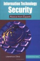 Information Technology Security: Advice from Experts (IT Solutions) (IT Solutions series) 1591402476 Book Cover