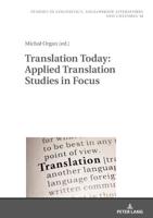 Translation Today: Applied Translation Studies in Focus 3631768907 Book Cover
