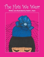 The Hats We Wear 1733761322 Book Cover