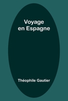 Voyage en Espagne (French Edition) 9357947264 Book Cover
