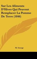 Sur les aliments d'hiver qui peuvent remplacer la pomme de terre 2329386621 Book Cover