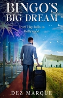 Bingo's Big Dream: From Hay-bells to Hollywood B0F2F24QVH Book Cover