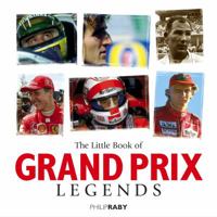 The Little Book of Grand Prix Legends (The Little Book) 1905009828 Book Cover