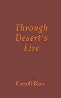 Through Desert's Fire 1936430088 Book Cover