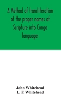 A method of transliteration of the proper names of Scripture into Congo languages 9354042821 Book Cover