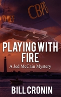 Playing With Fire 099083817X Book Cover