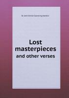 Lost Masterpieces and other Verses 1104355973 Book Cover