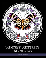 Fantasy Butterfly Mandalas B0BLG1QTTV Book Cover