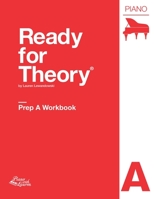 Ready for Theory: Piano Workbook, Prep A 0996888101 Book Cover
