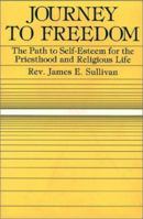 Journey to Freedom: The Path to Self-Esteem for the Priesthood and Religious Life 0809129051 Book Cover