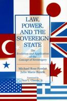 Law, Power, and the Sovereign State: The Evolution and Application of the Concept of Sovereignty 0271014717 Book Cover