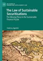 The Law of Sustainable Securitisations: The Missing Piece in Sustainable Finance (EBI Studies in Banking and Capital Markets Law) 3032250455 Book Cover