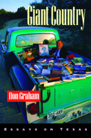 Giant Country: Essays on Texas 0875651836 Book Cover