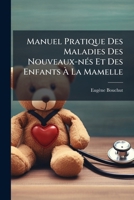 Manuel Pratique Des Maladies Des Nouveaux-nÃ(c)s Et Des Enfants Ã La Mamelle (French Edition) 1024550494 Book Cover