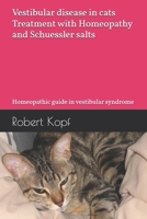 Vestibular disease in cats - Treatment with Homeopathy and Schuessler salts: Homeopathic guide in vestibular syndrome B0GYKXJKT3 Book Cover