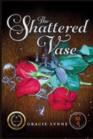 The Shattered Vase: Book of Life B0BLK6ZXLP Book Cover
