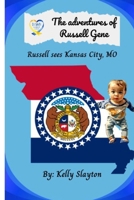 Russell sees Kansas City, MO (The Adventures of Russell Gene) B0DPKYJWLG Book Cover