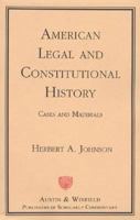 American Legal and Constitutional History: Case and Materials 188092112X Book Cover