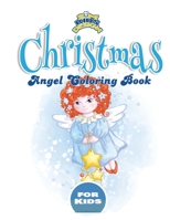 Christmas Angel Coloring Book For Kids: about 100 Pages Designs of Beautiful Angels To Color B08MRW6N5H Book Cover