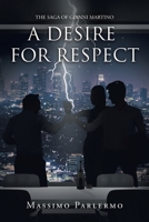 A Desire for Respect: The Saga of Gianni Martino null Book Cover